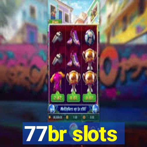 77br slots